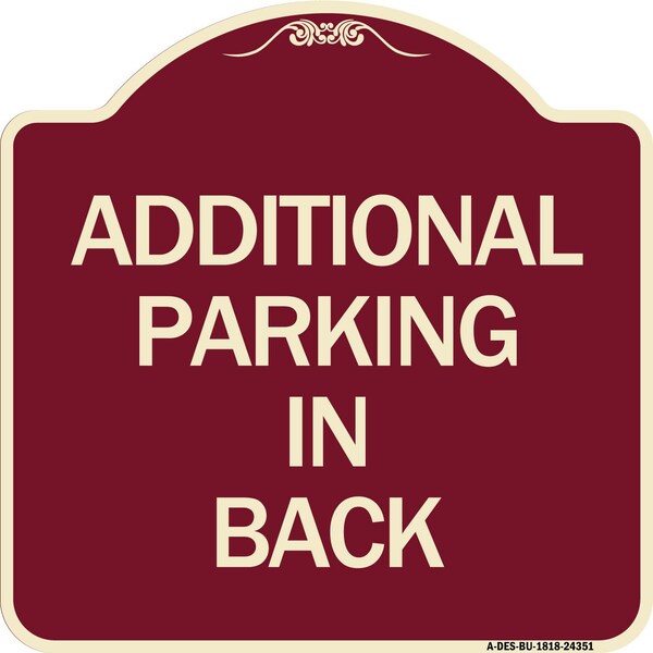 Additional Parking in Back Heavy-Gauge Aluminum Architectural Sign, 18" x 18", BU-1818-24351